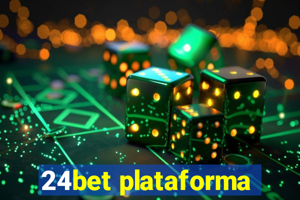 24bet plataforma